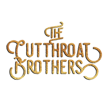 Load image into Gallery viewer, The Cutthroat Brothers Debut
